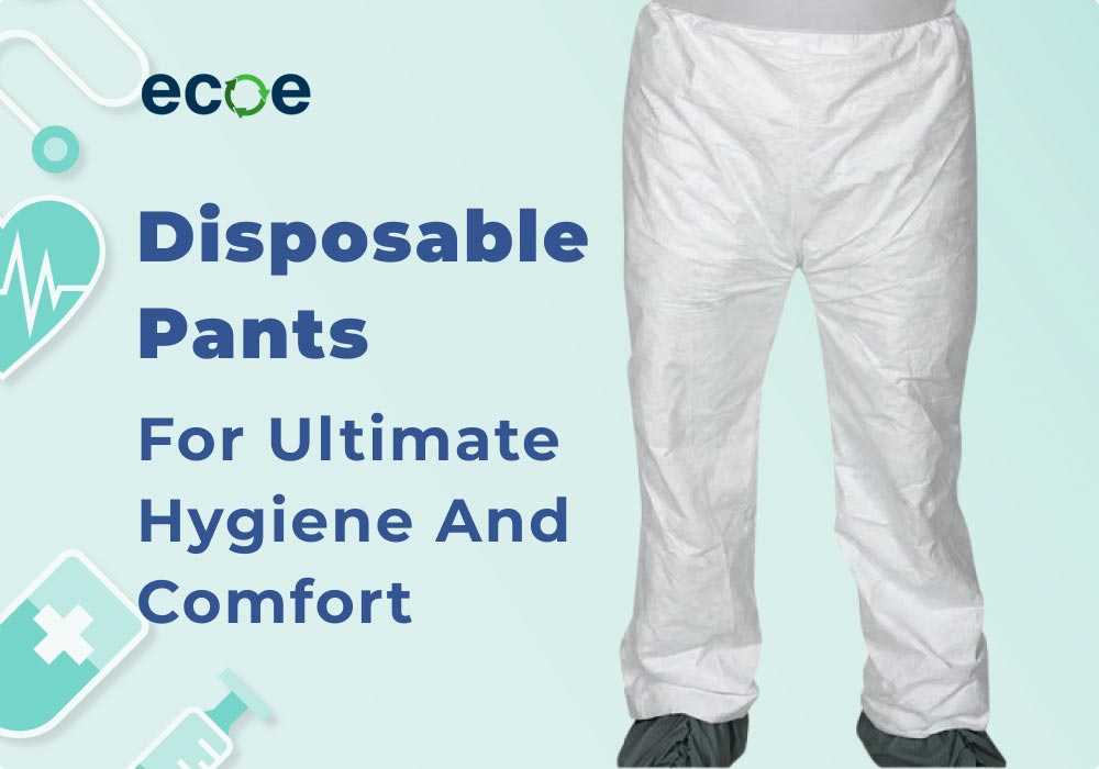 Disposable Pants For Ultimate Hygiene And Comfort?